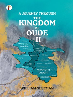 cover image of A Journey Through the Kingdom of Oude, Volumes II